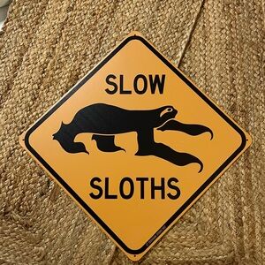 Slow Sloths Crossing 12" x 12" Tin Road Sign. EUC.